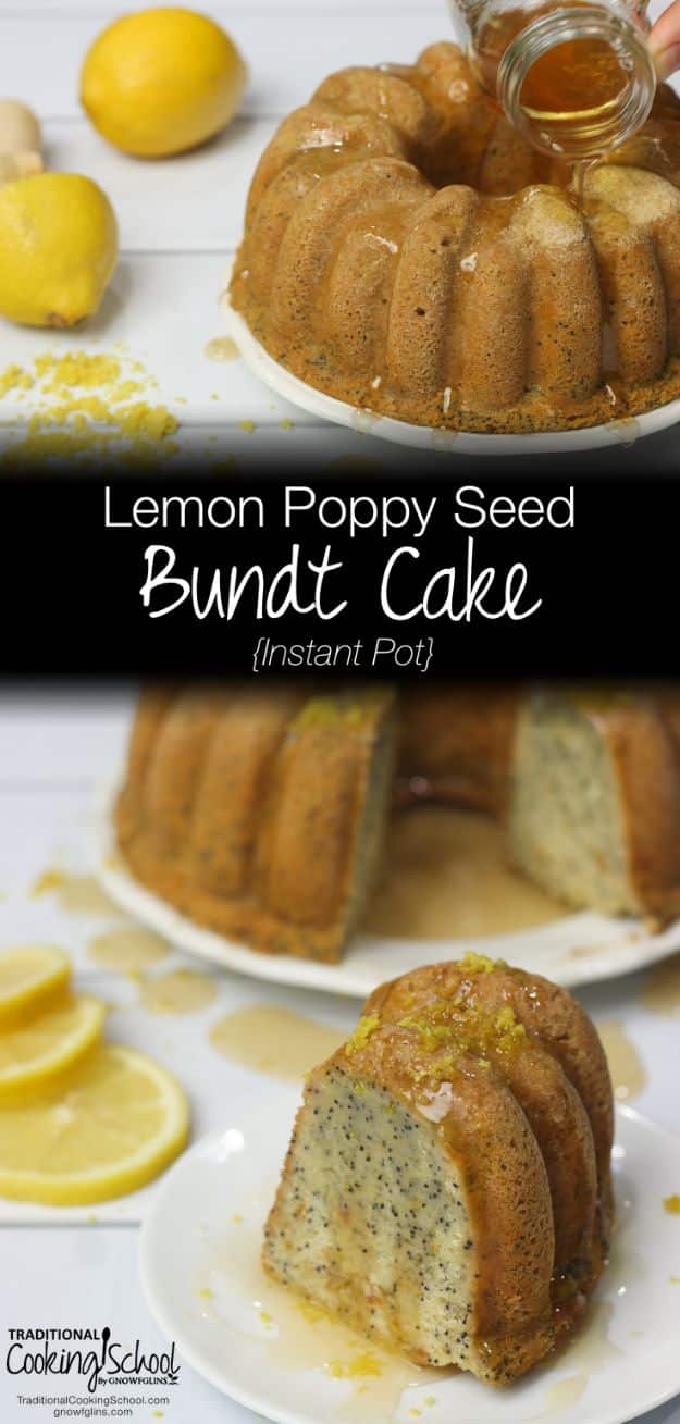 Instant Pot Desserts - Instant Pot Lemon Poppy Seed Bundt Cake - Easy Dessert Ideas to Make in Your Instant Pot - Quick Cheesecake, Brownies, Cake - Healthy Idea With Fruit, Gluten Free