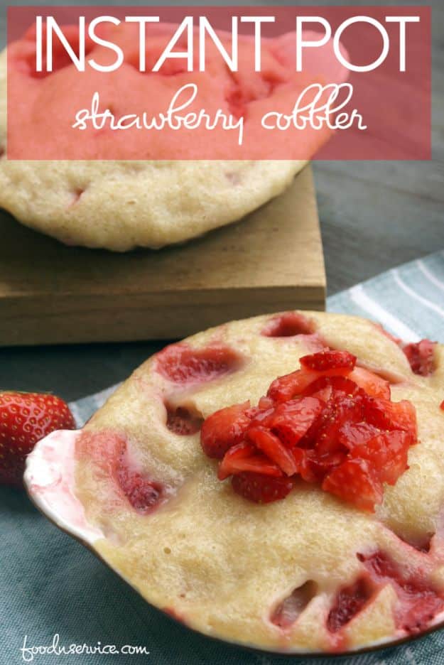 Instant Pot Desserts - Instant Pot Strawberry Cobbler - Easy Dessert Ideas to Make in Your Instant Pot - Quick Cheesecake, Brownies, Cake - Healthy Idea With Fruit, Gluten Free