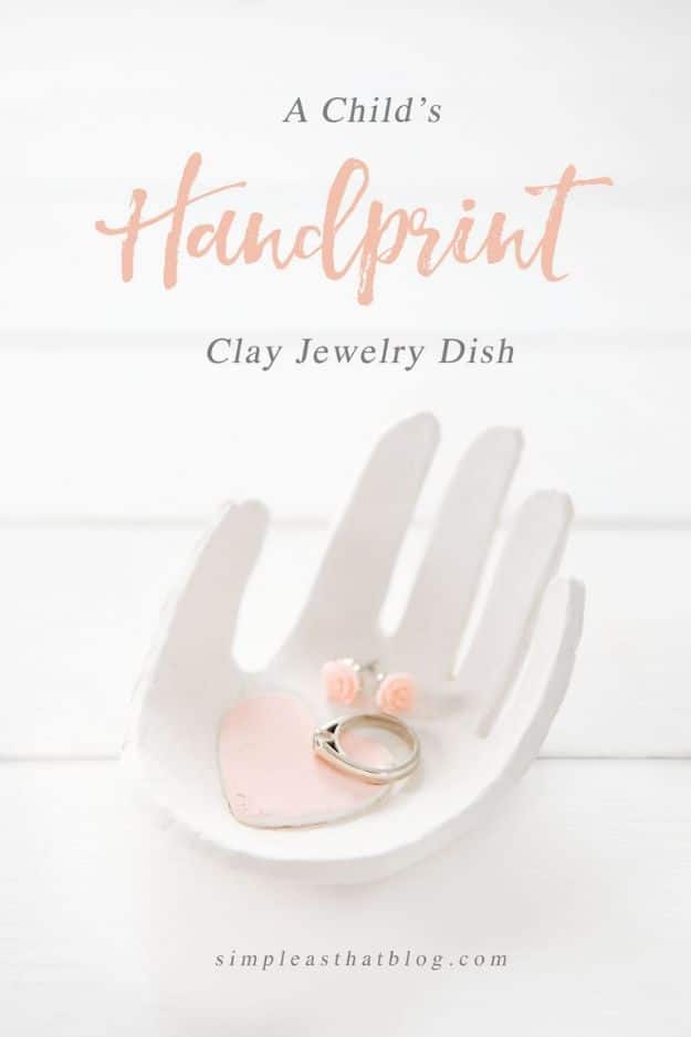 Easy Mothers Day Gifts - Child’s Handprint Clay Jewelry Dish - Cute Crafts and Homemade Presents for Mom | Thoughtful Gift Ideas to Make For Mother