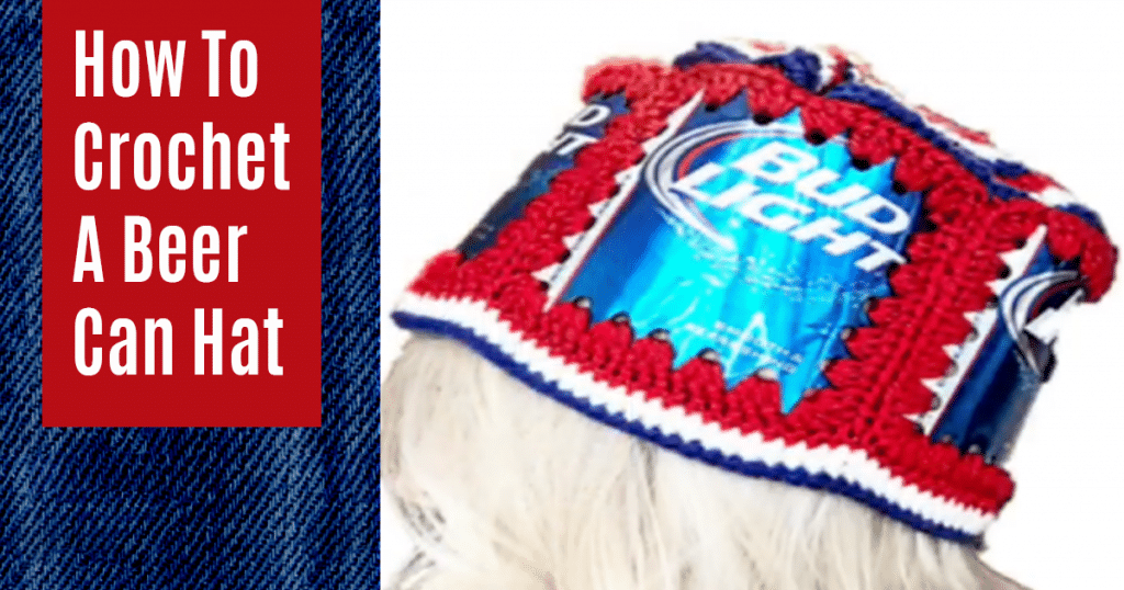 How to Crochet A Beer Can Hat Tutorial