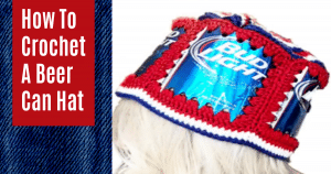 Crocheted Beer Can Hat