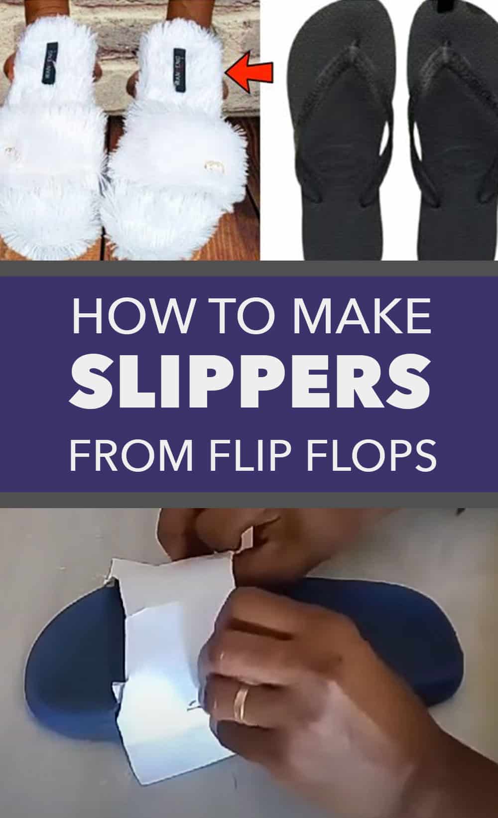 How to Make Slippers From Flip Flops
