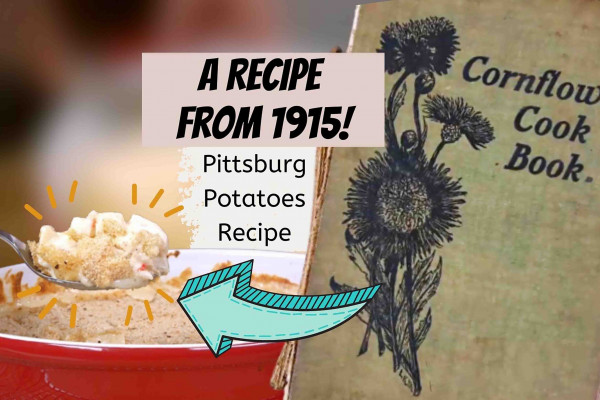 1915 pittsburg potatoes recipe from cornflower cookbook