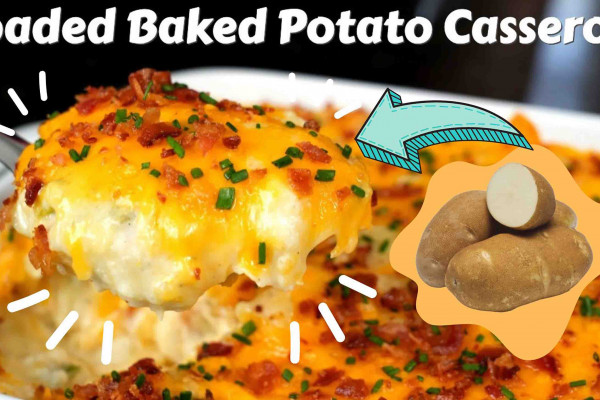Loaded baked potato casserole recipe