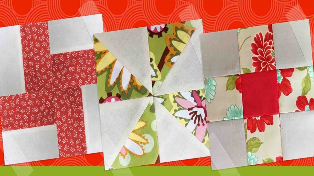 3 Basic Quilt Blocks For Beginners