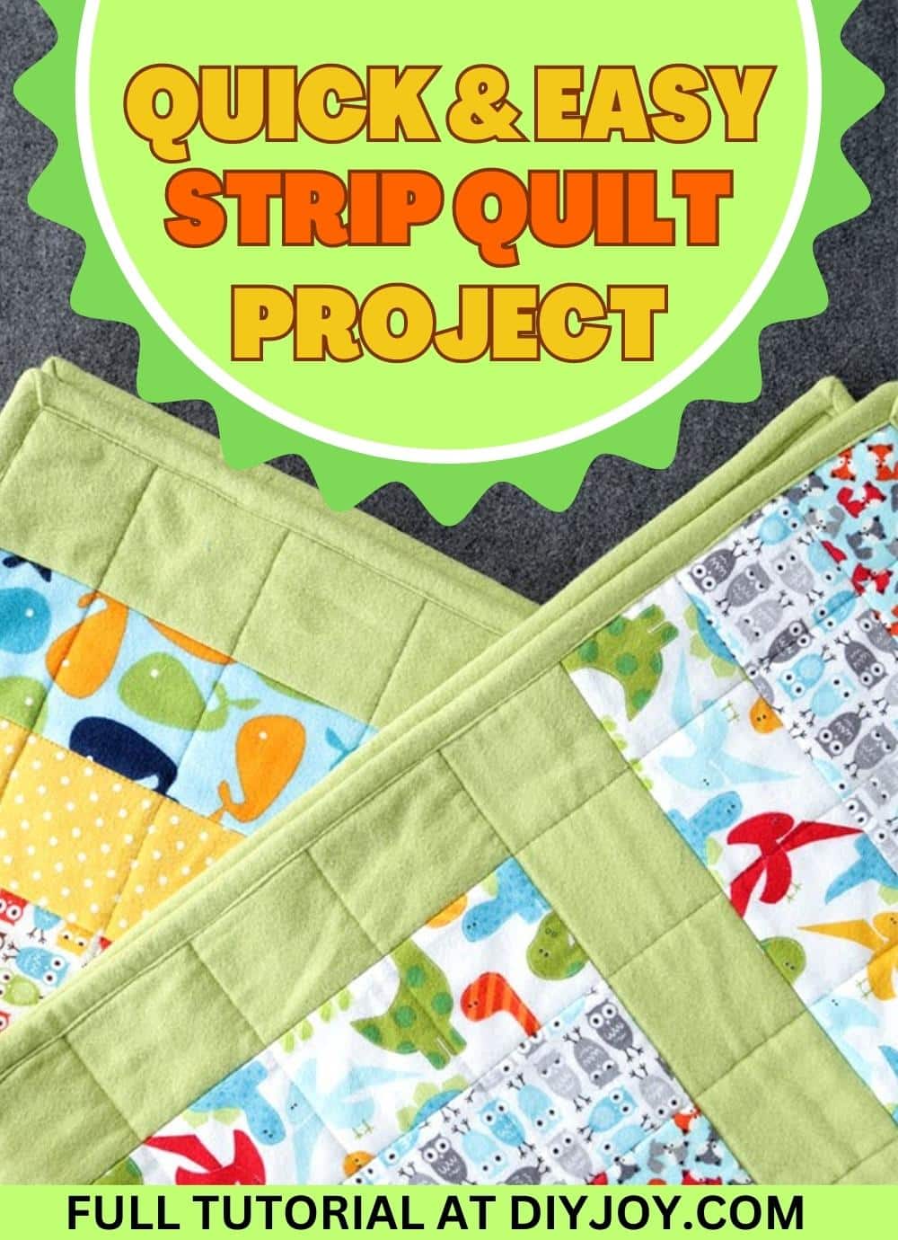 Quick & Easy Strip Quilt Tutorial