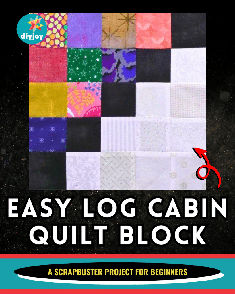 Beginner Friendly Scrappy Log Cabin Quilt Block Tutorial Diy Joy Beginner Friendly Scrappy Log Cabin Quilt Block Tutorial Diy Joy