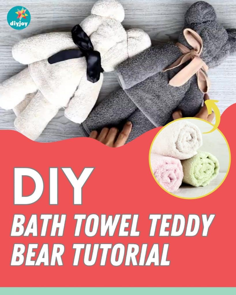 DIY Bath Towel Teddy Bear Tutorial