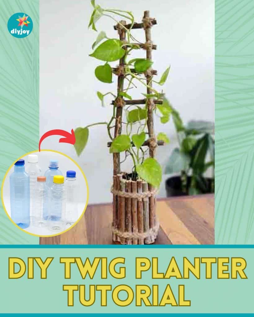 DIY Twig Planter Using A Plastic Bottle