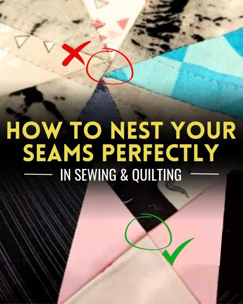 How To Nest Your Seams In Sewing And Quilting