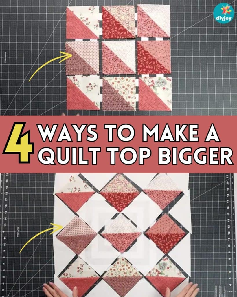 4 Easy Ways To Make A Quilt Top Bigger