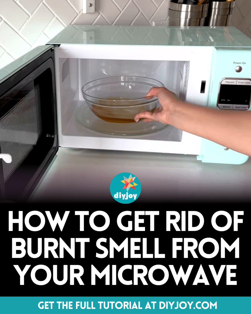 How to Get Rid of Burnt Smell From Your Microwave DIY Joy