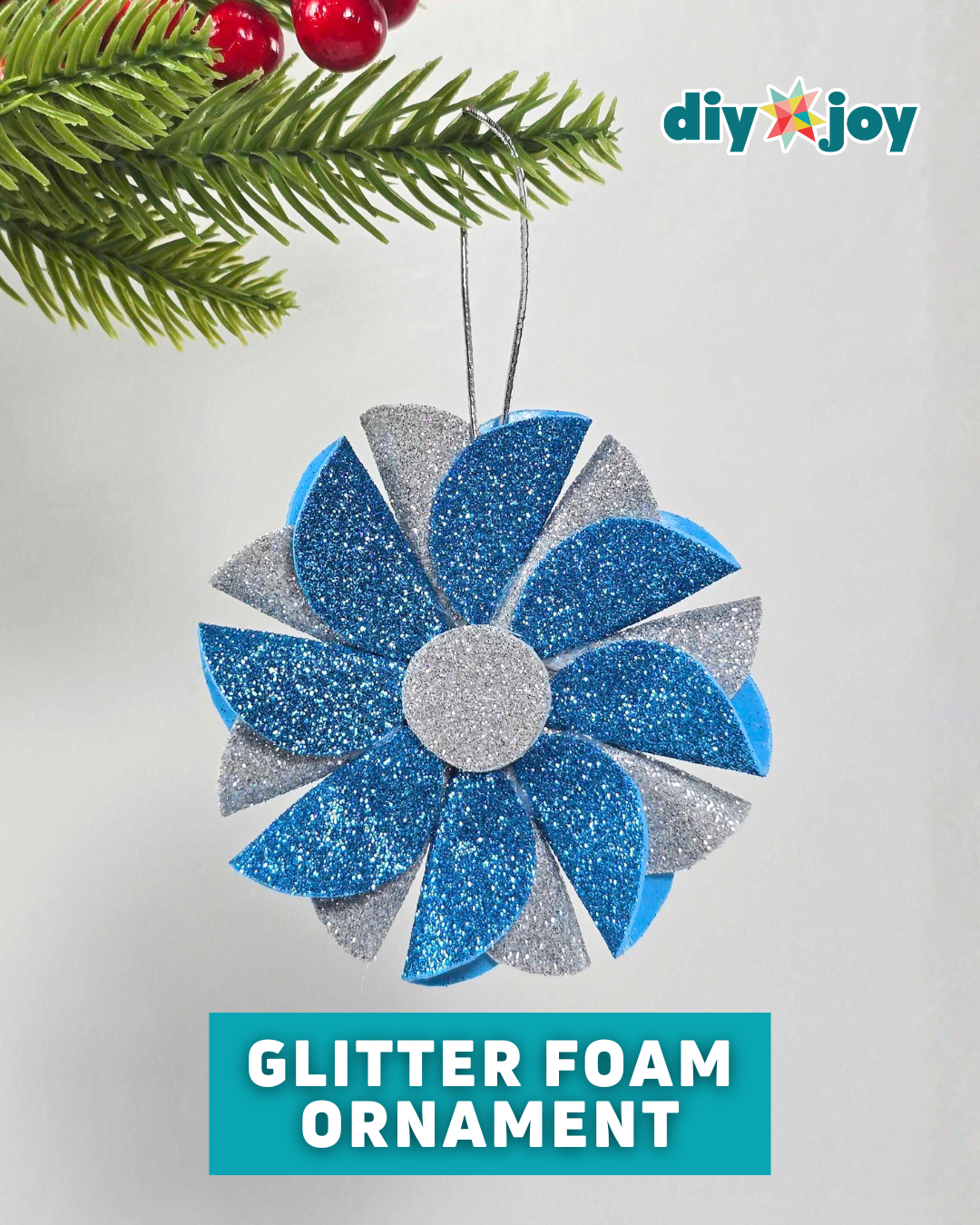DIY Christmas Ornaments | Glitter Foam - DIY Joy