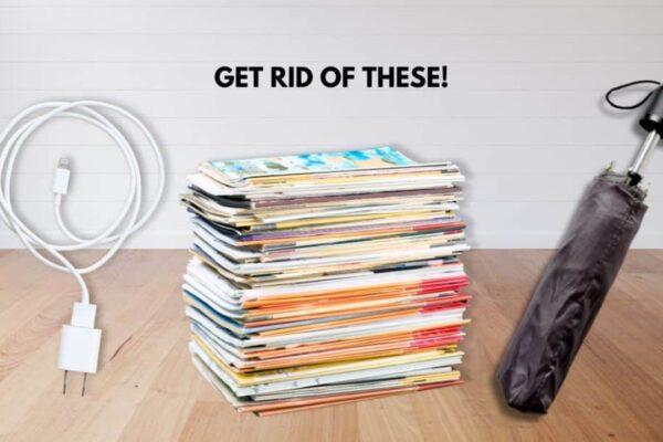 10 Everyday Things You Need to Get Rid Of