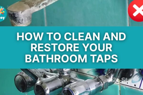 How To Clean And Restore Your Bathroom Taps