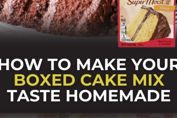 a Boxed Cake Mix Taste Homemade, homemade and freshly served
