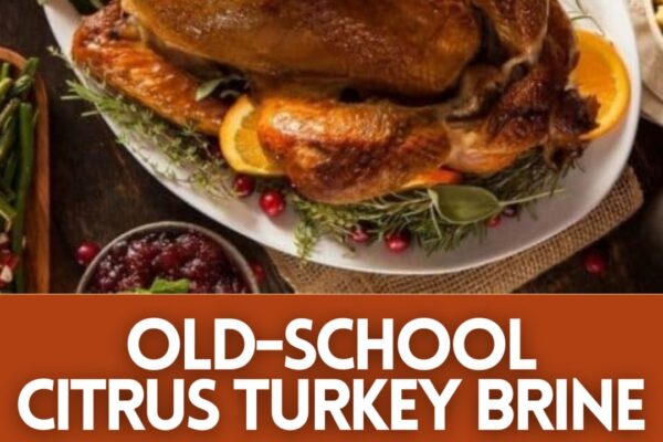 Old School Citrus Brine for Turkey