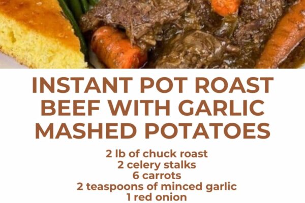 Instant Pot Roast Beef With Garlic Mashed Potatoes, homemade and freshly served