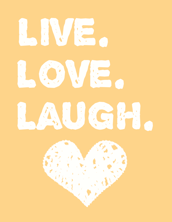 Live Love Laugh Free Printable Printable Idea To Try Live Love Laugh Free Printable, a printable wall art, quick to download and frame today and an idea worth saving for later