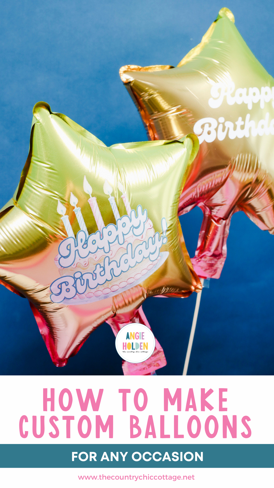 Custom Birthday Balloons | DIY Party Decorations Idea Gold and pink star mylar balloons printed with Happy Birthday and candles against a blue background with How to Make text